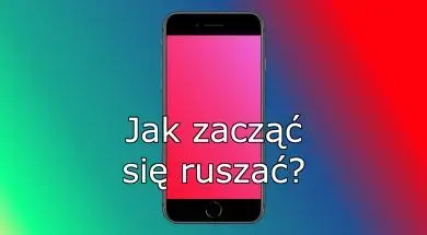 jakzaczacsieruszac