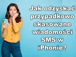 Odzyskiwanie skasowanych wiadomości SMS