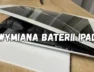wymiana baterii ipad szczecin wymiana baterii ipad szczecin