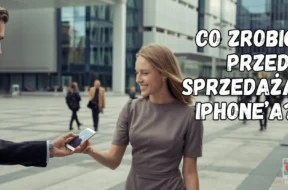 Tekst akapitu – kopia_iPhone Co zrobić przed sprzedażą 180kb