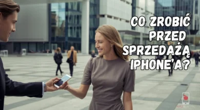 Tekst akapitu – kopia_iPhone Co zrobić przed sprzedażą 180kb