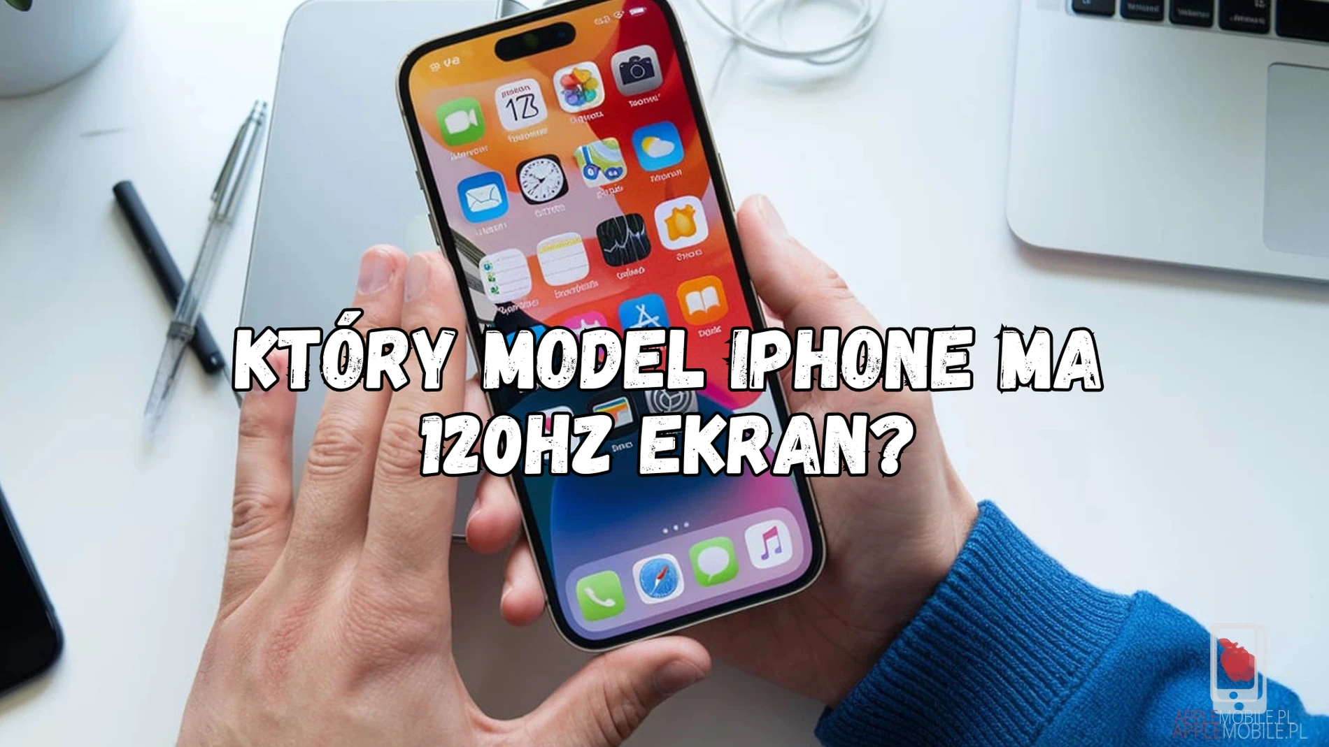 Który iPhone ma 120Hz w ekranie?