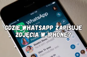 whatsapp gdzie iphone zapisuje zdjęcia z whatsapp